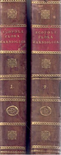 Flora Carniolica exhibens Plantas Carnioliae Indigenas et Distributas in Classes, Genera, Species, Varietates Ordine Linnaeano. 2 volumes. Editio secunda aucta et refrmata.  1772. 66 copper engraved plates (uncouloured).  (LVII), 944 S. Halfleather.