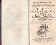 Flora Carniolica exhibens Plantas Carnioliae Indigenas et Distributas in Classes, Genera, Species, Varietates Ordine Linnaeano. 2 volumes. Editio secunda aucta et refrmata.  1772. 66 copper engraved plates (uncouloured).  (LVII), 944 S. Halfleather.