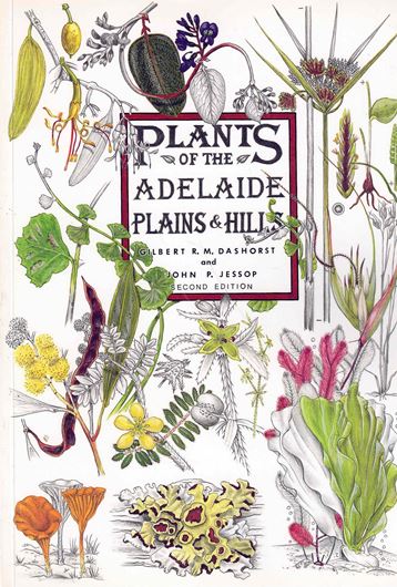 Plants of the Adelaide Plains and Hills. 3rd ed. 2006. illus. (col.). 224 p. gr8vo. Paper bd.