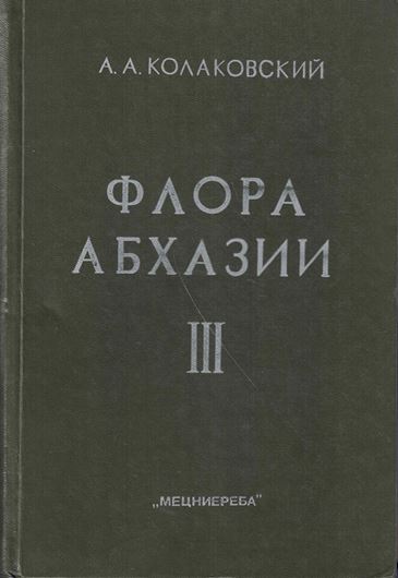 Flora Abchazii. Volume 3:Magnoliophyta, Magnoliatae: Lentibulariaceae - SAcrophulariaceae. 1985. 40 pls. 292 p. gr8vo. Hardcover. - In Russian, with Latin nomenclature.