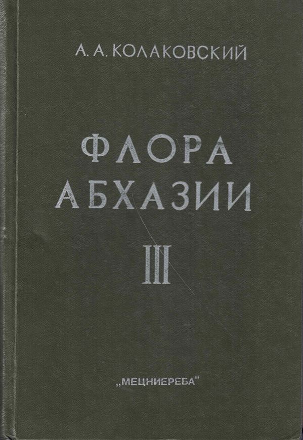 Flora Abchazii. Volume 3:Magnoliophyta, Magnoliatae: Lentibulariaceae - SAcrophulariaceae. 1985. 40 pls. 292 p. gr8vo. Hardcover. - In Russian, with Latin nomenclature.