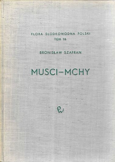 Vol. 16: Szafran, Bronislaw: Musci-Mchy. 1963. illus. 220 p. 8vo. Cloth.