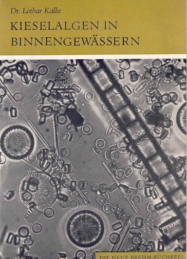 Kieselalgen in Binnengewässern. 1973. (Neue Brehm Bücherei 467). 466 Fig. 206 S. 8vo. Broschiert.