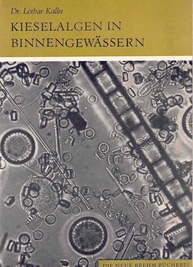Kieselalgen in Binnengewässern. 1973. (Neue Brehm Bücherei 467). 466 Fig. 206 S. 8vo. Broschiert.
