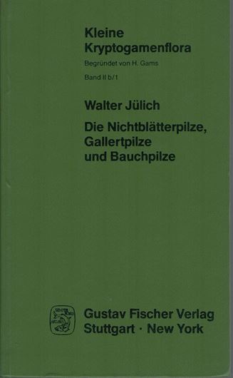 Die Nichtblätterpilze, Gallertpilze und Bauchpilze. 1984. (Gams:Kleine Kryptogamenflora,IIb/1). 15 Tafeln. IX, 626 S. 8vo. Gebunden.