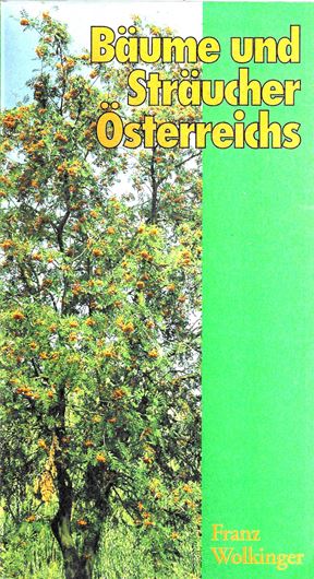 Bäume und Sträucher Österreichs. Eine umfassende Beschreibung aller einheimischen wildwachsenden Nadel- und Laubgehölze sowie der wichtigsten Sträucher. 1993. viele Farbfotografien. 236 S. 8vo. Broschiert.
