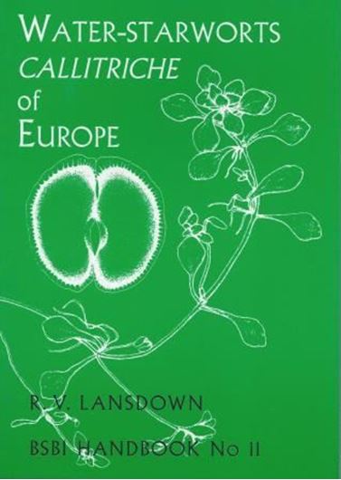 Water - Starworts Callitriche of Europe. 2008. (BSBI Handbook, 11). illus. 180 p. Paper bd.