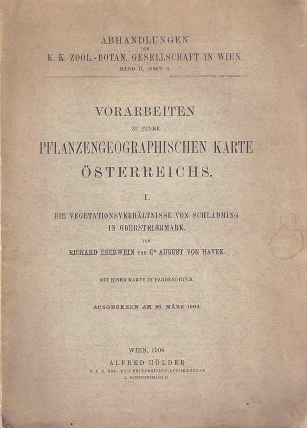 Die Vegetationsverhältnisse von Schladming in Obersteiermark. 1904. (Vorarbeiten zu eine Pflanzengeographischen Karte Österreichs, I.). 1 gefaltete farbige Karte. 28 S. gr8vo. Broschiert.