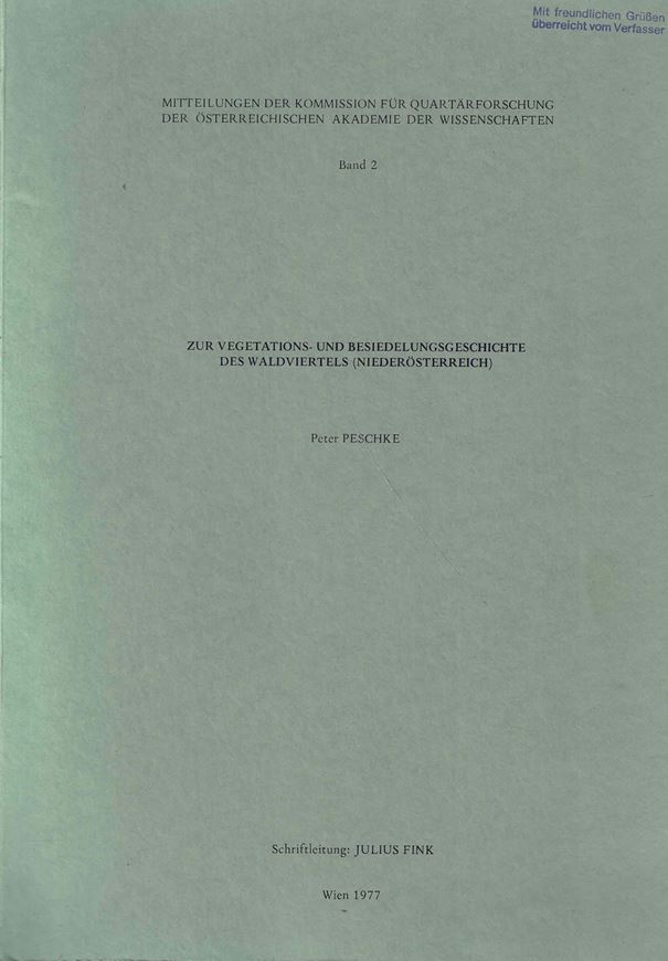 Zur Vegetations- und Besiedelungsgeschichte des Waldviertels (Österreich). 1977.( Mittlgn. Kommission f. Quartärforschung der Österr. Ak.d. W. 2). 4 Falttafeln. 84 S. 4to. Broschiert.