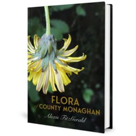 Flora of County Monaghan. 2024. illus. (col.). 566 p. 4to. Hardcover.