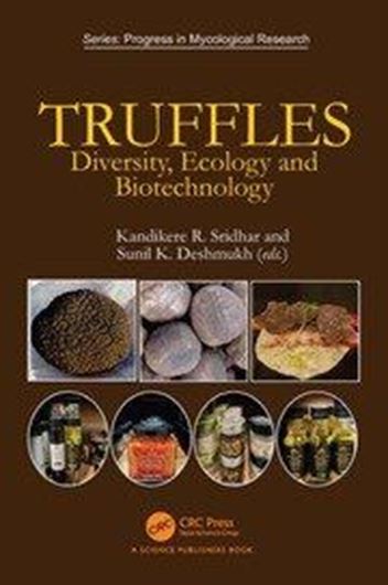 Truffles. Diversity, Ecology and Biotechnology. 2025. 33 (21 col.) figs. 378 p. gr8vo.Paper bd.