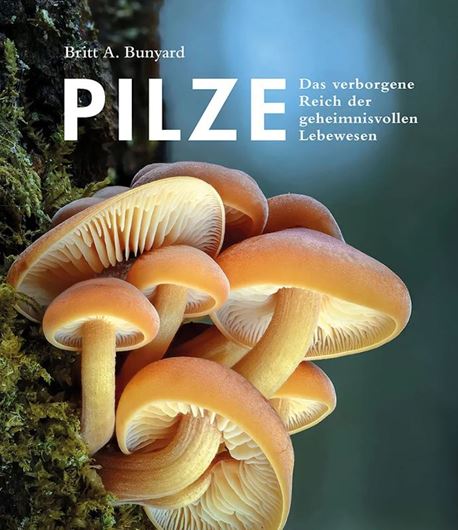 Pilze. Das verborgene Reich der geheimnsivollen Lebewesen. 2026. viel Farbphotographien. 288 S. gr8vo. Hardcover.