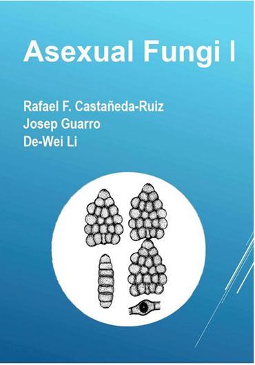 Asexual Fungi. A compendium of tretic hyphomycetes published after Ellis 1976. Volume 1. 2024. IX, 397 p. gr8vo. Paper bd.