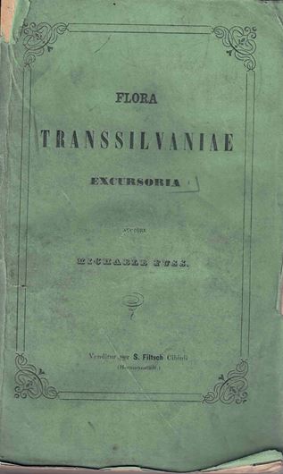 Flora Transsilvaniae Excursoria. 1866. V, 864 p. 8vo. Broschiert.