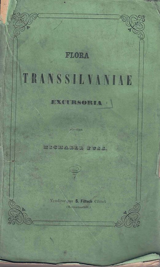 Flora Transsilvaniae Excursoria. 1866. V, 864 p. 8vo. Broschiert.