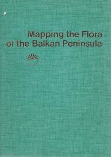Mapping the Flora of the Balkan Peninsula. 1981. illustrated. 247 p. gr8vo. Cloth.