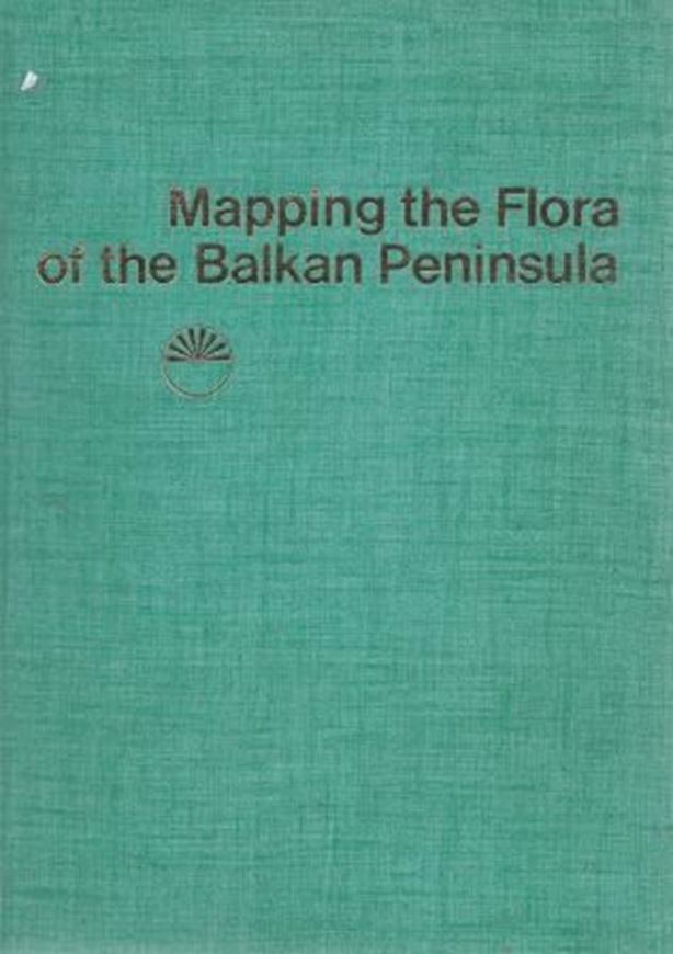Mapping the Flora of the Balkan Peninsula. 1981. illustrated. 247 p. gr8vo. Cloth.