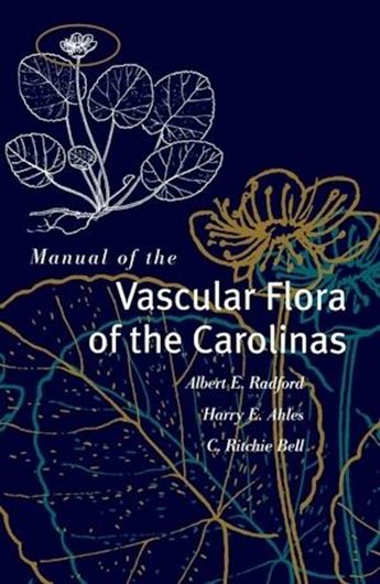Manual of the Vascular Flora of the Carolinas. 2 volumes. 1968. (Reprint2026). 1776 line drawgs. 2489 maps. 1246 p. gr8vo. Paper bd.