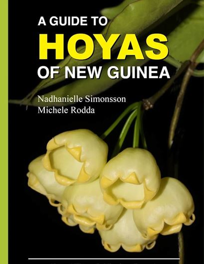A Guide to Hoyas of New Guinea. 2026. illus. (col.). 240 p. gr8vo. Paper bd.