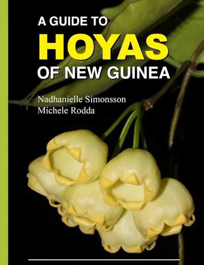A Guide to Hoyas of New Guinea. 2026. illus. (col.). 240 p. gr8vo. Paper bd.