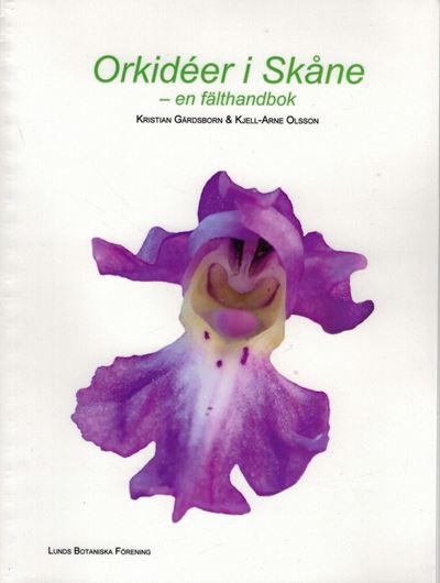 Orkidéer i Skane. 2014. illus. gr8vo. Paper bd.- In Swedish.