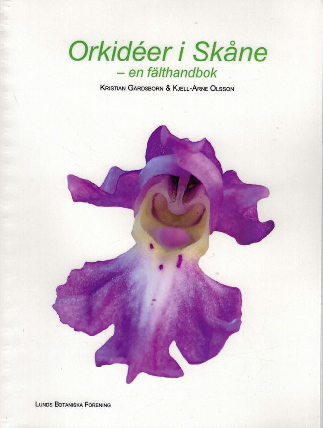 Orkidéer i Skane. 2014. illus. gr8vo. Paper bd.- In Swedish.