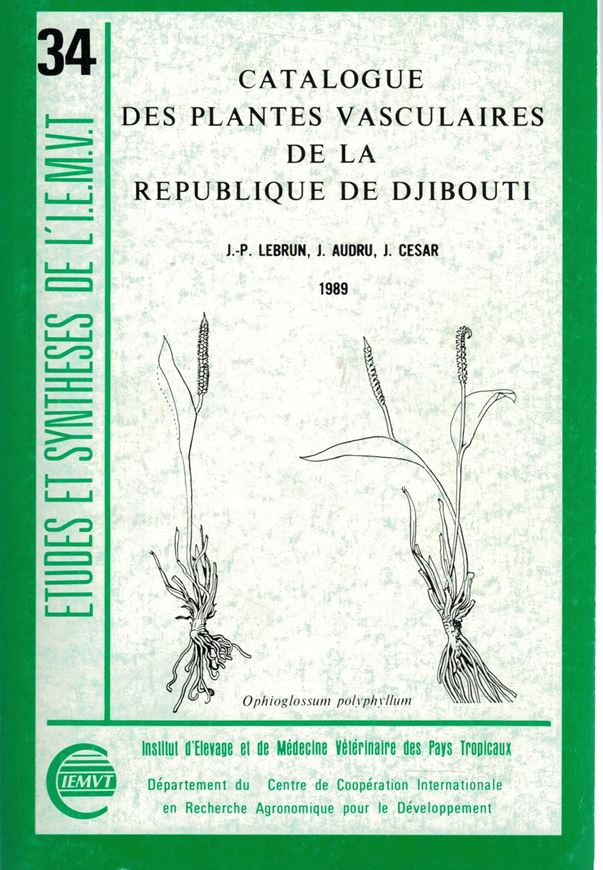 Catalogue des Plantes Vasculaires de la Republique de Djibouti. 1989. (Etudes et Syntheses de l' Institut d'Elevage et de Medecine Veterinaire des Pays Tropicaux,34). 277 p. gr8vo. Broché.- In French.