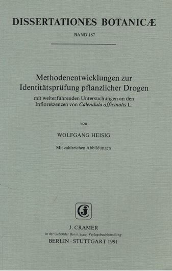 Methodenentwicklung zur Identitätsprüfung pflanzlicher Drogen mit weiterführenden Untersuchungen an den Infloreszenzen von Calendula Officinalis L. 1991. (Diss.Bot., Bd. 167). zahlreiche Abbildungen. XII,162 S. gr8vo. Paper bd.