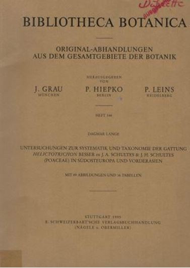 Untersuchungen zur Systematik und Taxonomie der Gattung Helicotrichon Besser ex. J. A. Schultes & J. H. Schultes (Poaceae) in Südosteuropa und Vorderasien. 1995. (Bibliotheca Botanica, 144). 49 Fig. 16 Tab. 238 S. 4to. Broschiert.
