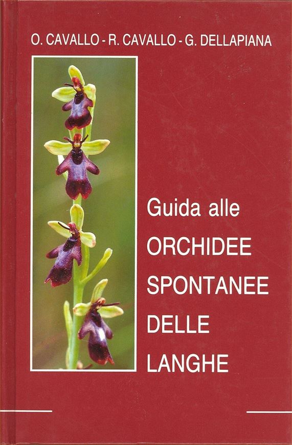 Guida alle Orchidee Spontanee delle Langhe. 1993. 170 col. pls. 263 p. 8vo. Hardcover. - In Italian, with Latin nomenclature and Latin species index.