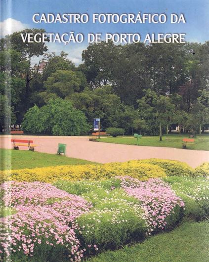 Cadastro fotografico da vegetacao de Porto Alegre. 2011. illus. (col.). 430 p. gr8vo. - In Portuguese.