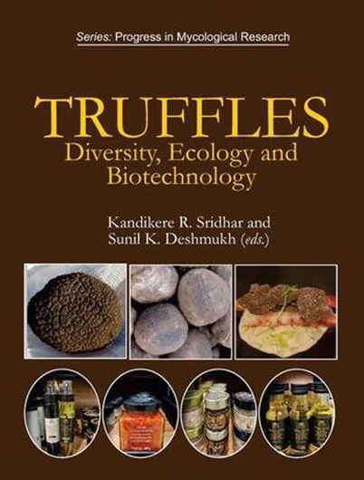 Truffles. Diversity, Ecology and Biotechnology. 2025. 33 (21 col.) figs. 378 p. gr8vo.Paper bd.