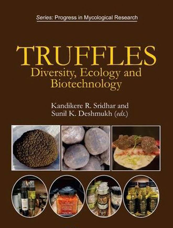 Truffles. Diversity, Ecology and Biotechnology. 2025. 33 (21 col.) figs. 378 p. gr8vo.Paper bd.