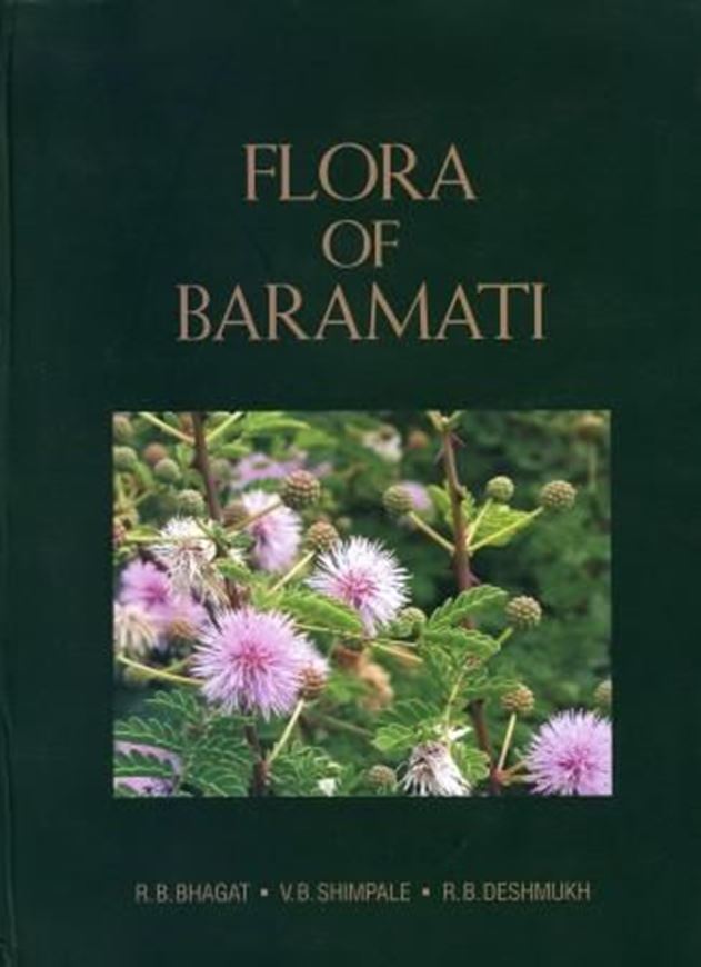 Flora of Baramati. 2010. 47 col. plates. XVIII, 449 p. 4to. Hardcover.