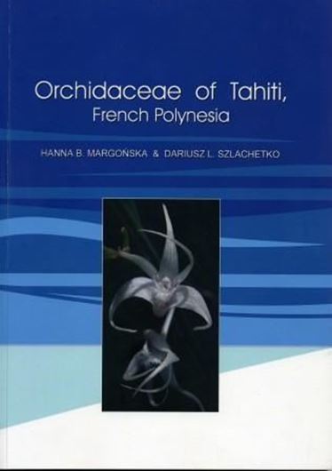 Orchidaceae of Tahiti. 2010. 37 col.photogr. on plates. Many line - figs. 139 p. gr8vo. Paper bd.