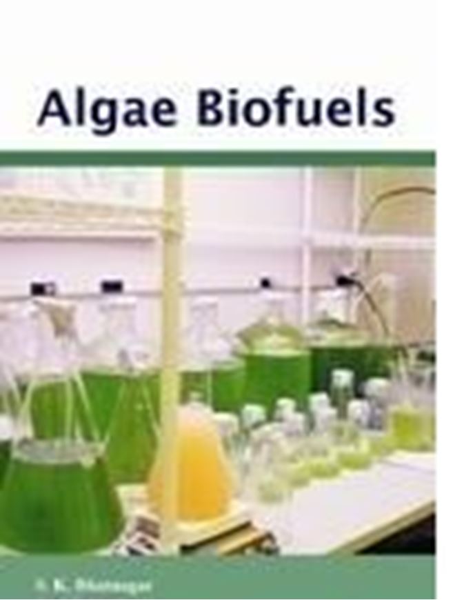 Algae Biofuel. 2011. figs. photogr. XI, 344 p. gr8vo. Hardcover.