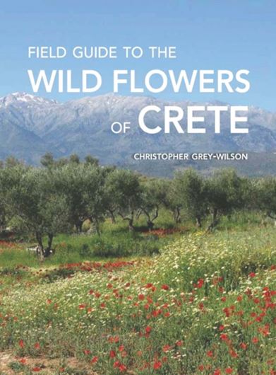 Field Guide to the Wild Flowers of Crete. 2026. 1530 col. figs. 686 p. Paper bd.