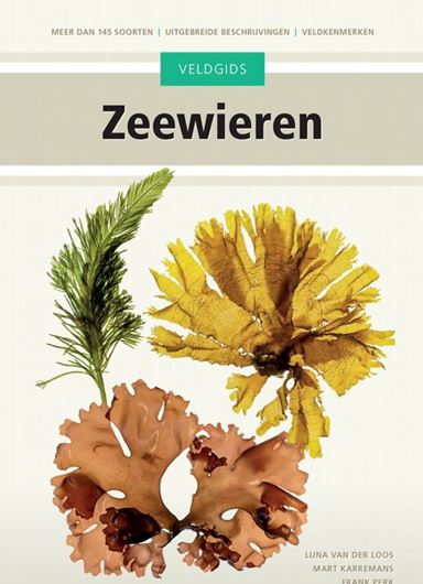 Velgieds Zeewieren. 2nd ed. 2021. 3rd printing 2026. illus. 336 p. Hardcover. - In Dutch, with Latin nomenclature.