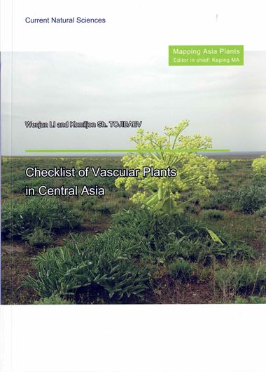 Checklist of Vascular Plants in Central Asia. 2026. (Mapping Asia Plants, ed. by Keping MA).  494 p. gr8vo. Paper bd. - In English, with Latin nomenclature.