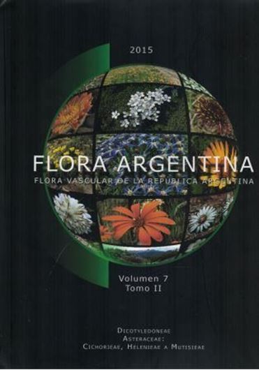 Vol. 07:2: Asteraceae 2: Cichorieae, Helenieae a Mutisieae. 2015. 8 col. plates. 544 p. 4to. Hardcover.- In Spanish.