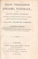 Regni Vegetabilis Systema Naturale, sive Ordines, Genera et Species Plantarum Secundum Methodi Naturalis Normas Digestarum et Descriptarum 2 vols. Parisiis (Sumptibus sociorum Treuttel et Würtz). 1818-1821. 1309 p. gr8vo. Cardboard.