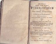 Des Ritters Carl von Linné Pflanzensystem nach seinen Klassen, Ordnungen, Gattungen und Arten mit den Erkennungs- und Unterscheidungszeichen, Vierzehnte nach der vorhergehenden viel vermehrte und verbesserte Auflage von Johann Andreas Murry. Aus dem Lateinischen mit einigen Zusätzen. 2 Abt. Wien 1786. (Johann Paul Krausische Buchh.). XVI,,XVI, XLIII, 30 p(index). 1969 p.- Original cardboard.