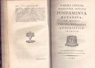 Caroli Linnaeis Fundamentorum Botanicorum ... 2 volumes. 1786.Several foldg. copper plates. LXXVI, 604, 732 p. & Coloniae Plantarum. quas praeside. D.D. Carolo Linneo, Proposuit Johannes Flygare, Dalekarus. Upsala 1768. 52 p. gr8vo. Halfleather.