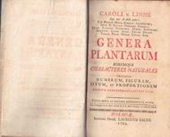 Genera Plantarum Eorumque Characteres Naturales Secundum Numerum, Figuram, Situm, et Proportionem Omnium Fructificationis Partium. Editio Sexta ab Autore Reformata et Aucta. Holmiae 2 parts. 1764. (Impensis Direct. Laurentii Salvii).XX, 580  & Index 24 p. gr8vo. Halfleather.
