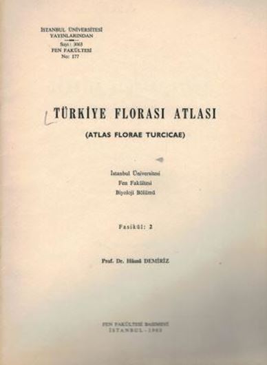Türkiye Florasi Atlasi (Atlas Florae Turcicae). Fasc 2. 1983. (Istanbul Univ. Yayinlarindan, Sayi 3063, Fen Fak., 177). 16 pls. 32 p. gr8vo. Paper bd.