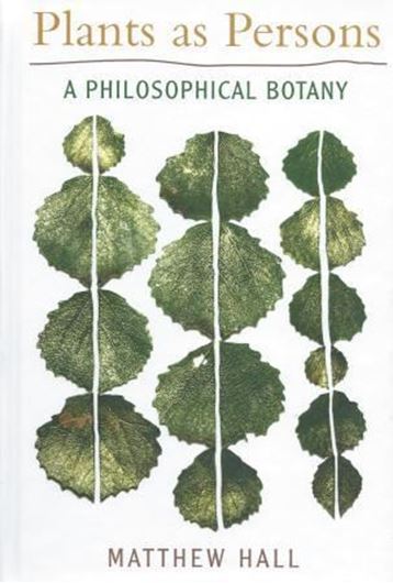 Plants as Persons. A Philosophical Botany. 2011. X, 235 p. gr8vo. Hardcover.