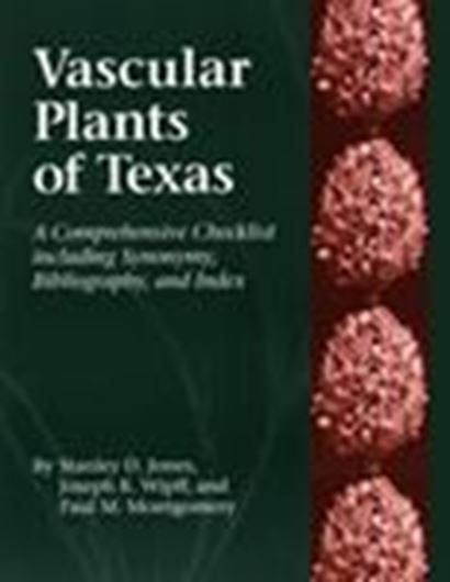 Vascular Plants of Texas. A Comprehensive Checklist including Synonymy, Bibliography, and Index. 1997. (Reprint 2011). tabs. 404 p. gr8vo. Paper bd.