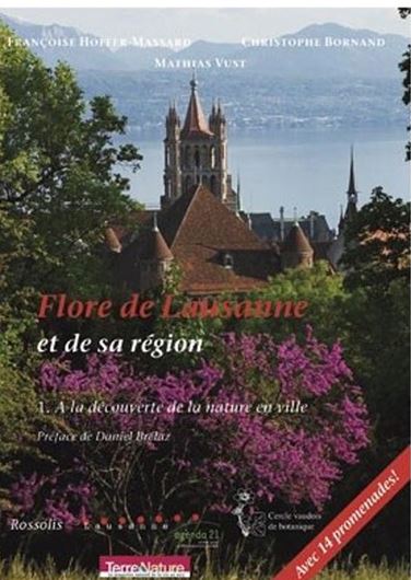 Flore de Lausanne et de sa région. Vol.1: A la découverte de la nature en ville. 2006. 400 photogr. en couleurs. 192 p. gr8vo.