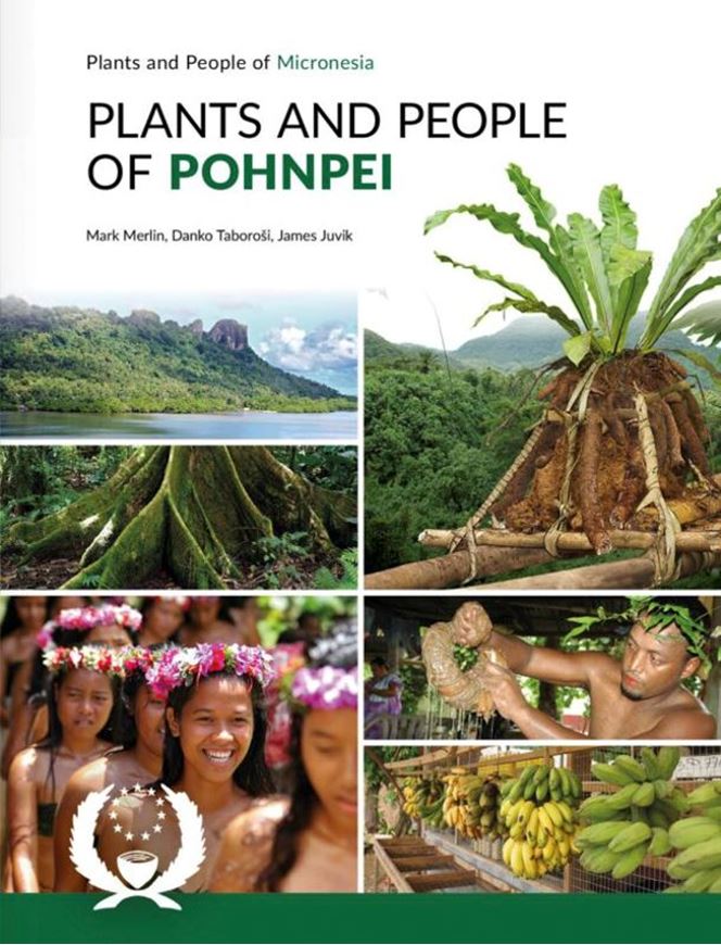 Plants and People of Pohnpei. 2026.(Plants and People ofMicronesia). 514 col. figs. 2 maps. 472 p. gr8vo. Hardcover.
