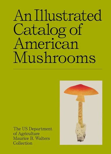 An Illustrated Catalog of American Mushrooms. 2025. illus. 320 p. Hardcover.